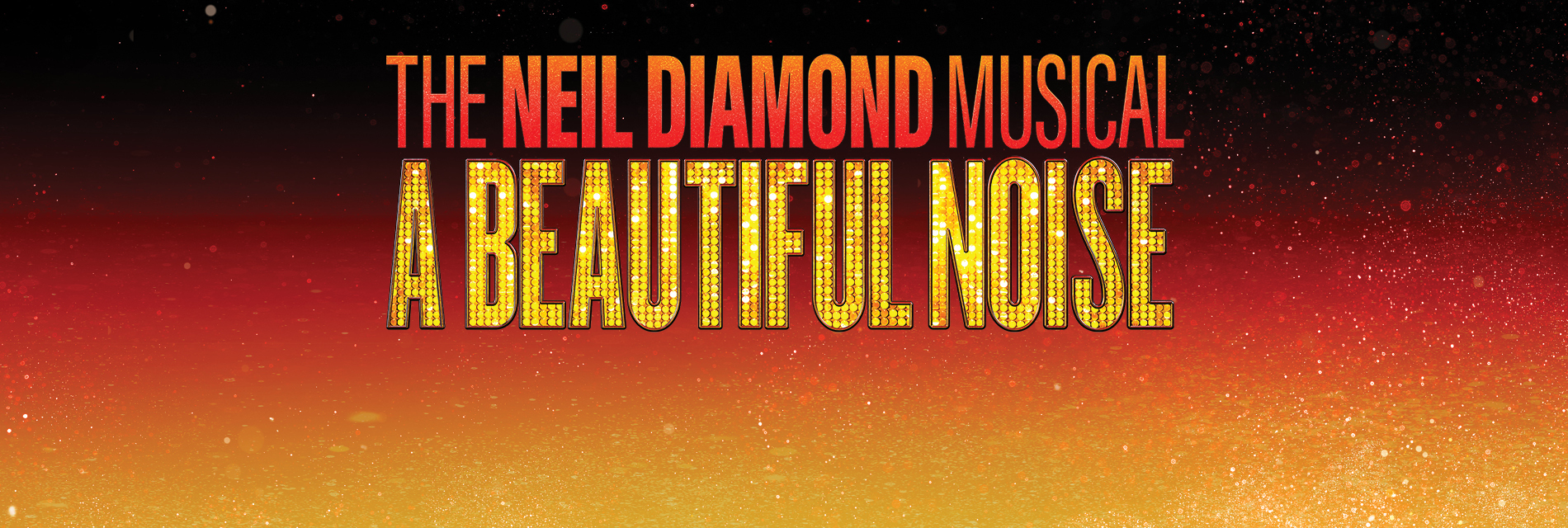 Slide 2: A Beautiful Noise: The Neil Diamond Musical